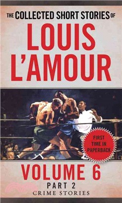 The Collected Short Stories of Louis L'Amour ─ Crime Stories