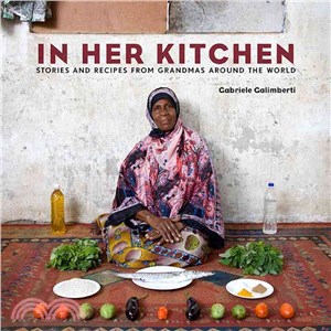 In Her Kitchen ─ Stories and Recipes from Grandmas Around the World