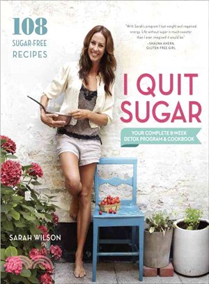 I Quit Sugar ― Your Complete 8-Week Detox Program and Cookbook