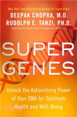 Super Genes：Unlock the Astonishing Power of Your DNA for Optimum Health and Well-Being