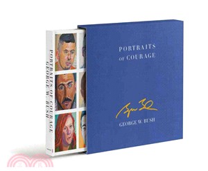 Portraits of Courage Deluxe Signed Edition ― A Commander in Chief's Tribute to America's Warriors