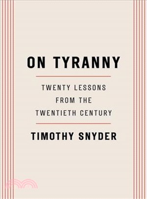 On tyranny  : twenty lessons from the twentieth century