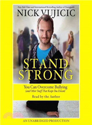 Stand Strong ― You Can Overcome Bullying (And Other Stuff That Keeps You Down)