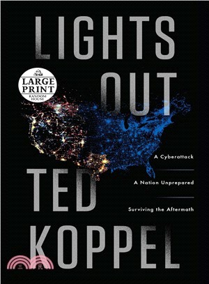 Lights Out ─ A Cyberattack, A Nation Unprepared, Surviving the Aftermath