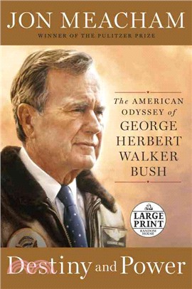 Destiny and Power ― The American Odyssey of George Herbert Walker Bush