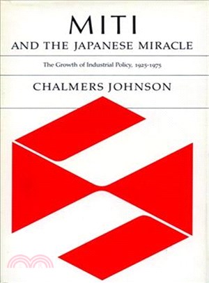 Miti and the Japanese Miracle ─ The Growth of Industrial Policy, 1925-1975