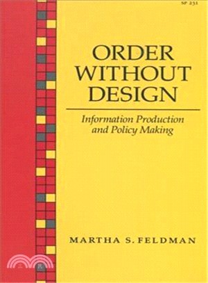 Order Without Design: Information Production and Policy Making