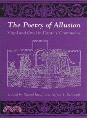 The Poetry of Allusion: Virgil and Ovid in Dante's Commedia