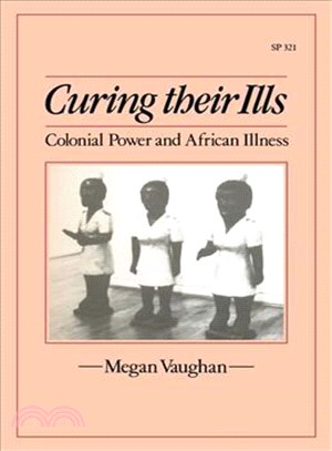 Curing Their Ills ─ Colonial Power and African Illness
