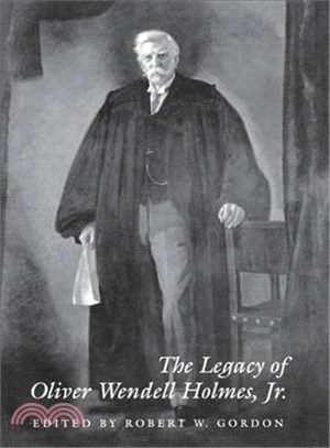 The Legacy of Oliver Wendell Holmes, Jr.