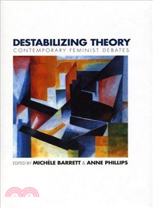 Destabilizing Theory ─ Contemporary Feminist Debates