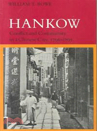 Hankow ─ Conflict and Community in a Chinese City, 1796-1895