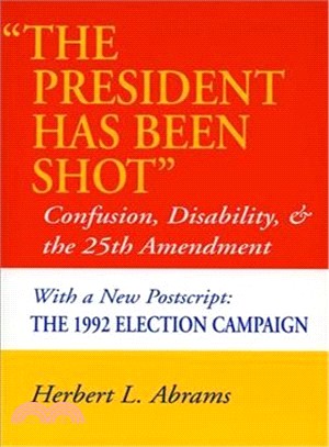 The President Has Been Shot: Confusion, Disability, and the 25th Amendment