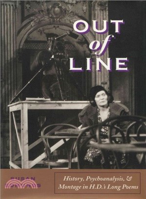 Out of Line ─ History, Psychoanalysis, & Montage in H.D.'s Long Poems