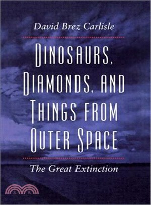 Dinosaurs, Diamonds, and Things from Outer Space ─ The Great Extinction