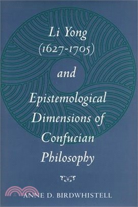 Li Yong (1627-1705) and Epistemological Dimensions of Confucian Philosophy