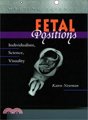 Fetal Positions ― Individualism, Science, Visuality