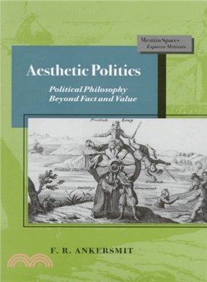 Aesthetic Politics ― Political Philosphy Beyond Fact and Value
