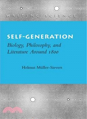 Self-Generation ─ Biology, Philosophy, and Literature Around 1800
