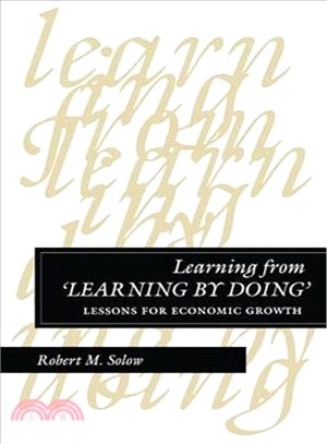 Learning from "Learning by Doing" ― Lessons for Economic Growth