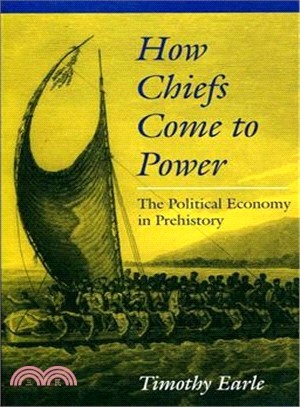 How Chiefs Come to Power ─ The Political Economy in Prehistory