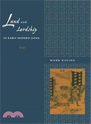 Land and Lordship in Early Modern Japan