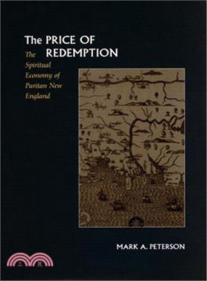 The Price of Redemption ― The Spiritual Economy of Puritan New England