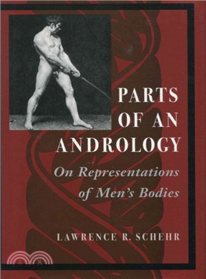 Parts of an Andrology ─ On Representations of Men's Bodies