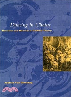 Dancing in Chains ― Narrative and Memory in Political Theory