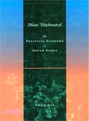 Han Unbound ─ The Political Economy of South Korea