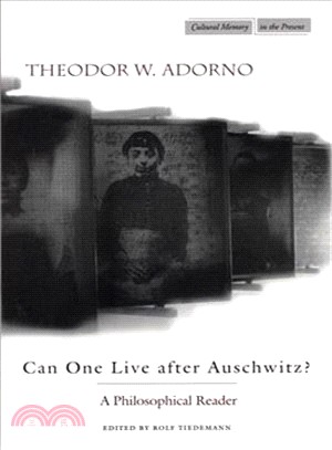 Can One Live After Auschwitz ─ A Philosophical Reader