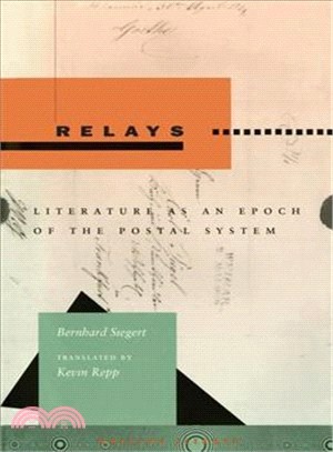 Relays ─ Literature As an Epoch of the Postal System
