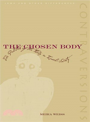 Chosen Body ― The Politics of the Body in Israeli Society