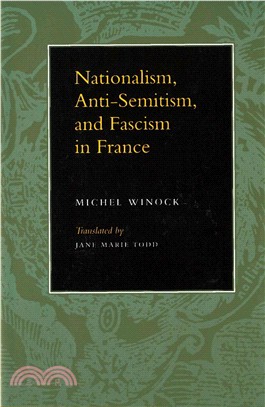 Nationalism, Anti-Semitism, and Fascism in France