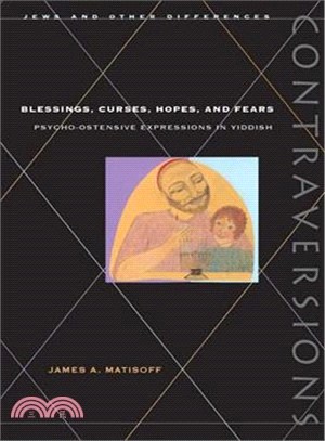 Blessings, Curses, Hopes and Fears ─ Psycho-Ostensive Expressions in Yiddish