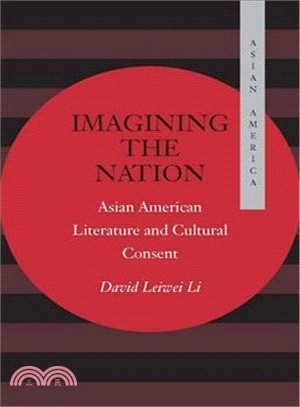 Imagining the Nation ─ Asian American Literature and Cultural Consent