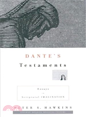 Dante's Testaments ─ Essays in Scriptural Imagination