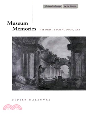 Museum Memories ─ History, Technology, Art