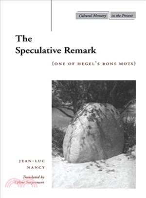 The Speculative Remark ─ One of Hegel's Bons Mots