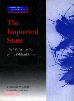 The Imported State ─ The Westernization of Political Order