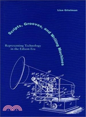 Scripts, Grooves, and Writing Machines ─ Representing Technology in the Edison Era