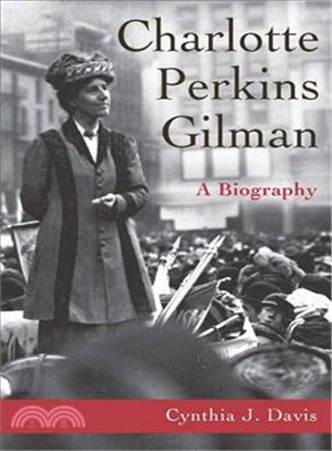 Charlotte Perkins Gilman ─ A Biography