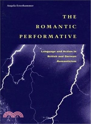The Romantic Performative ─ Language and Action in British and German Romanticism