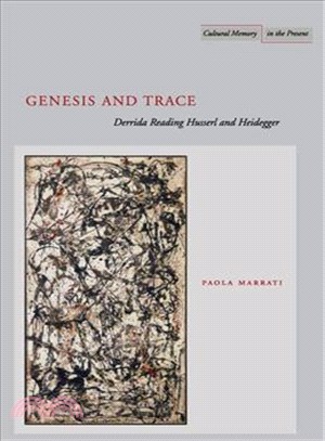 Genesis And Trace ─ Derrida Reading Husserl And Heidegger