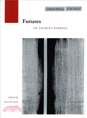 Futures ─ Of Jacques Derrida