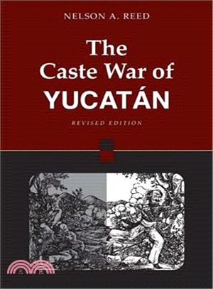 The Caste War of Yucatan