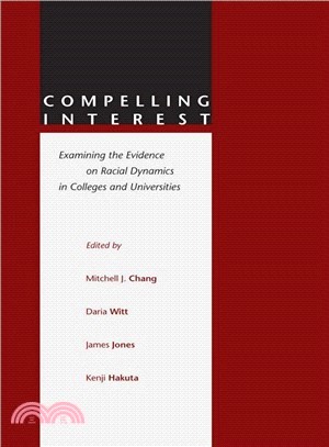 Compelling Interest ― Examining the Evidence on Racial Dynamics in Colleges and Universities