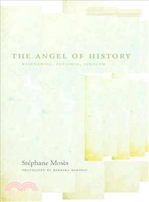 The Angel of History: Rosenzweig, Benjamin, Scholem