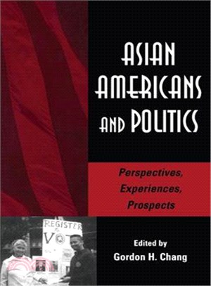 Asian Americans and Poitics ─ Perspectives, Experiences, Prospects