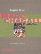 Marc Chagall and His Times ─ A Documentary Narrative